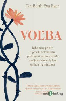 Voľba (nahovorené neurálnym hlasom) - Edith Eva Eger