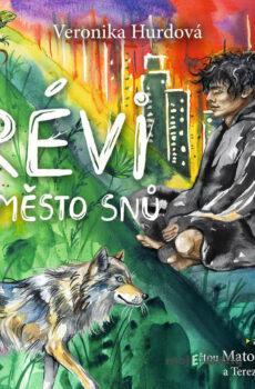 Révi a Město snů - Veronika Hurdová