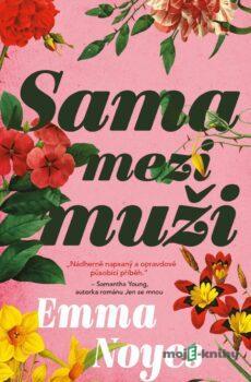Sama mezi muži - Emma Noyes