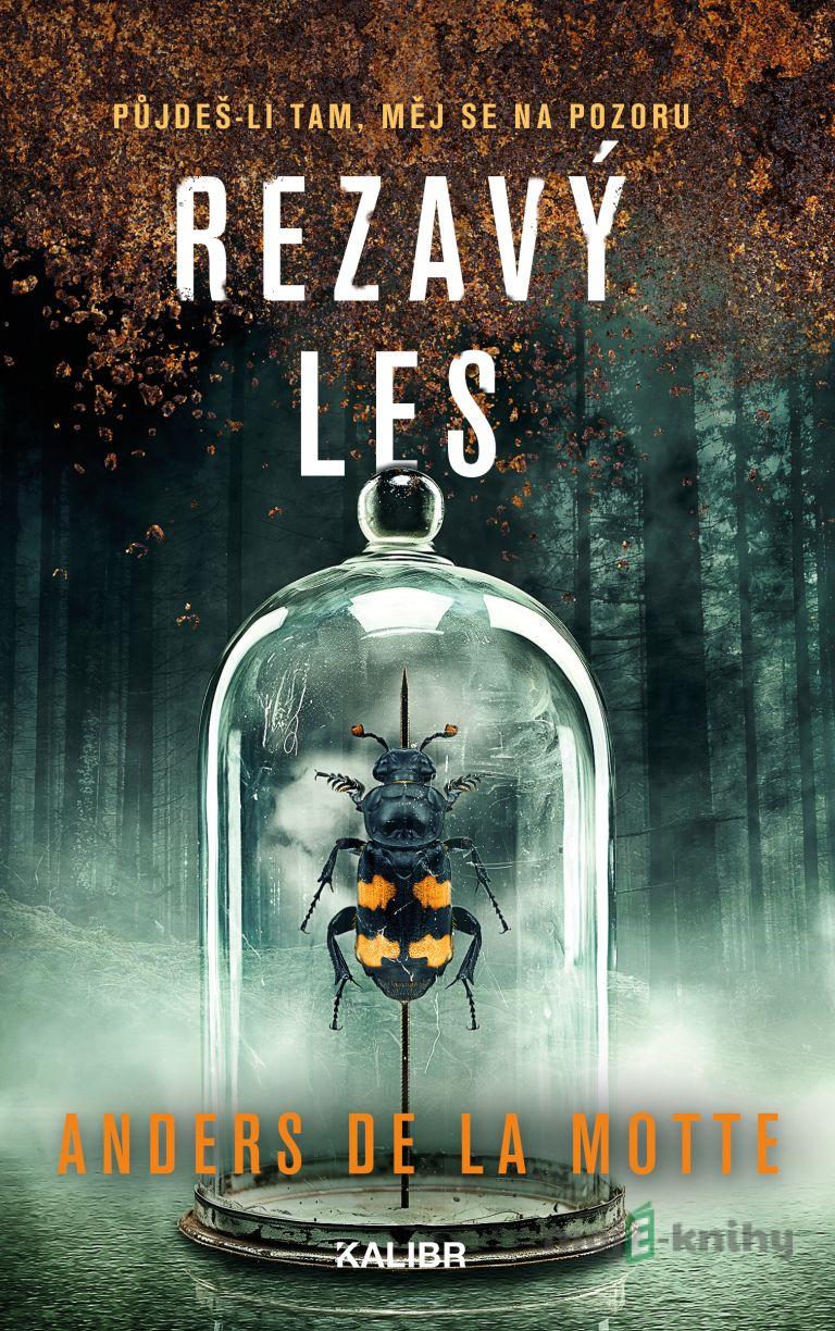 Rezavý les - Anders de la Motte Rezavý les - Anders de la Motte