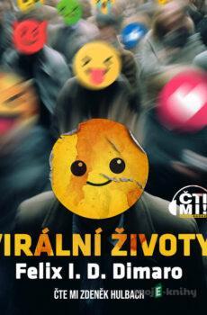 Virální životy - Felix Dimaro