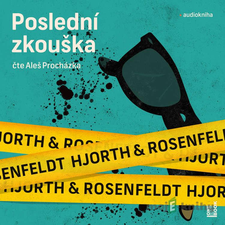 Poslední zkouška - Michael Hjorth,Hans Rosenfeldt Poslední zkouška - Michael Hjorth,Hans Rosenfeldt