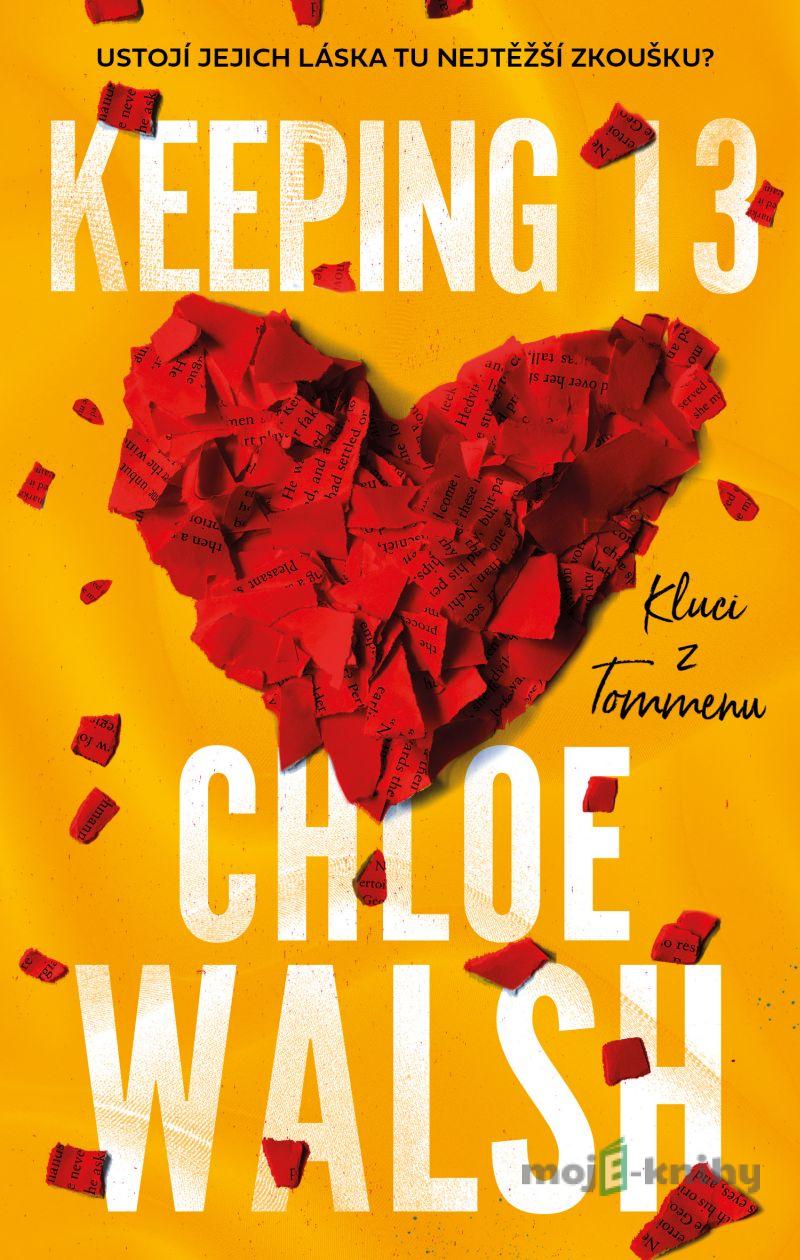 Keeping 13 - Chloe Walsh Keeping 13 - Chloe Walsh