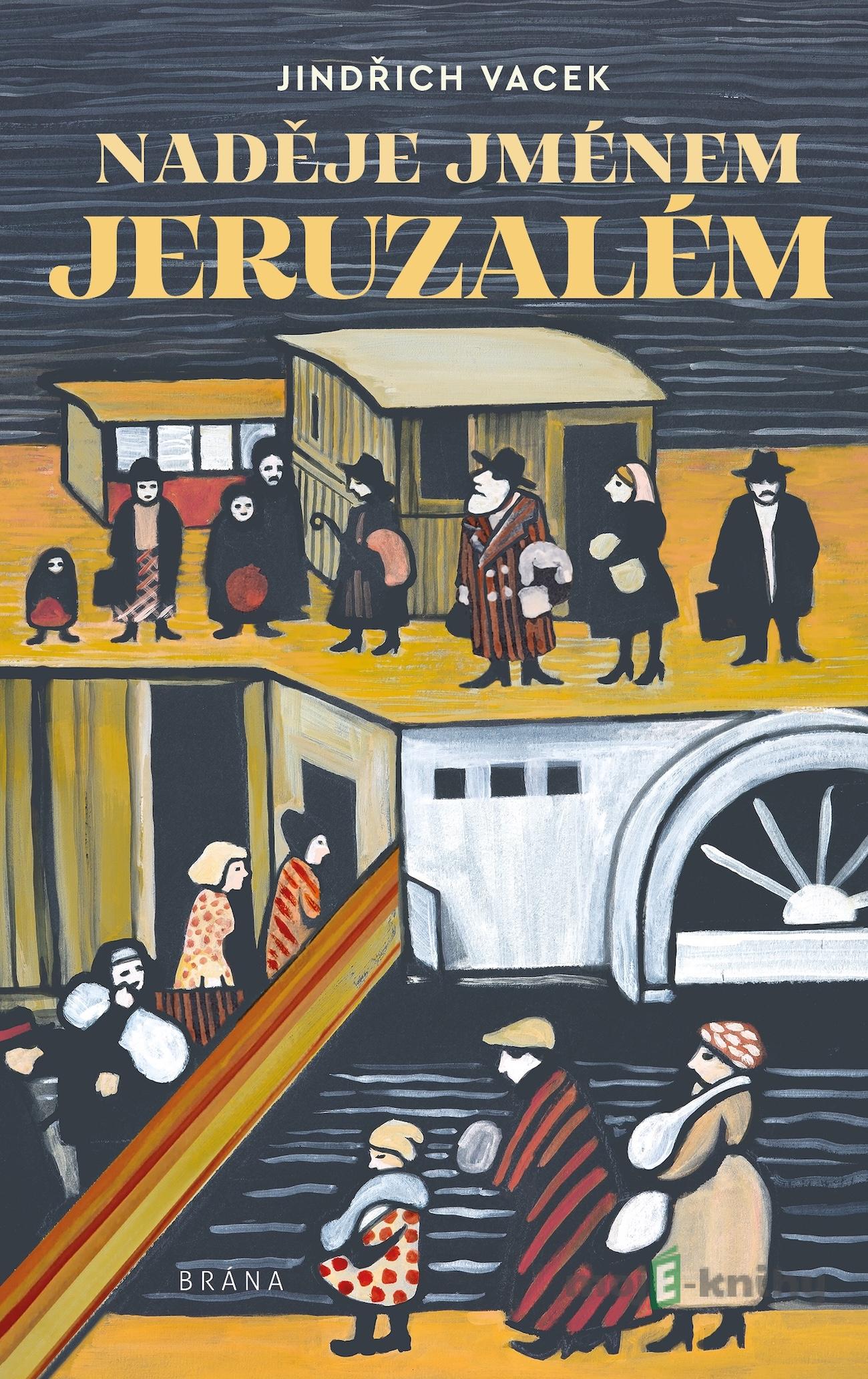 Naděje jménem Jeruzalém - Jindřich Vacek Naděje jménem Jeruzalém - Jindřich Vacek