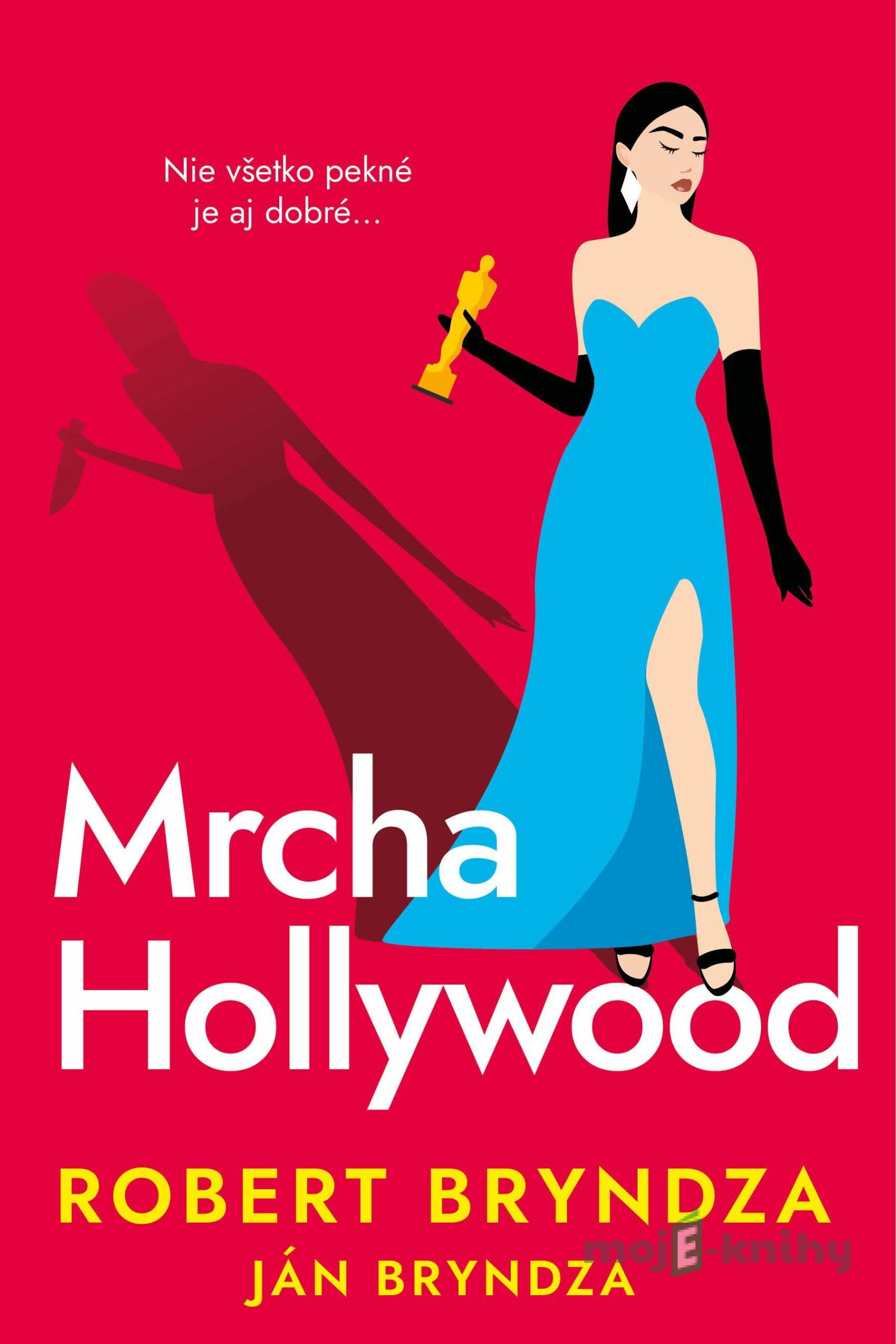 Mrcha Hollywood - Robert Bryndza, Ján Bryndza Mrcha Hollywood - Robert Bryndza, Ján Bryndza