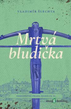 Mrtvá bludička - Vladimír Šlechta