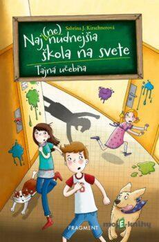 Naj(ne)nudnejšia škola na svete: Tajná učebňa - Sabrina J. Kirschner
