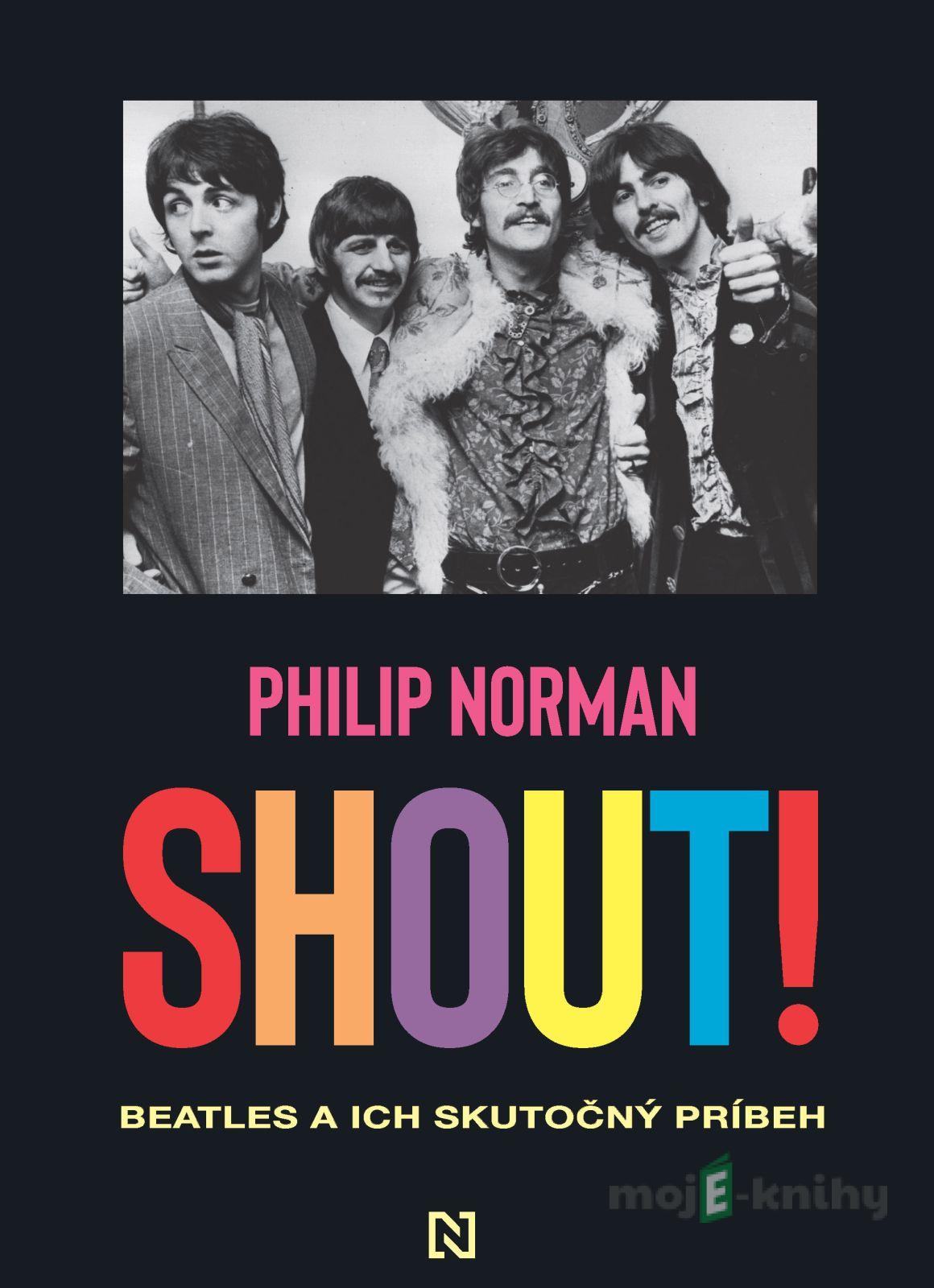 Shout! - Philip Norman Shout! - Philip Norman