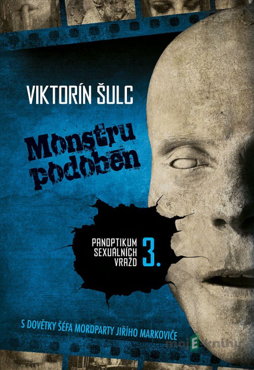 Monstru podoben - Viktorín Šulc Monstru podoben - Viktorín Šulc