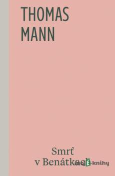 Smrť v Benátkach - Thomas Mann