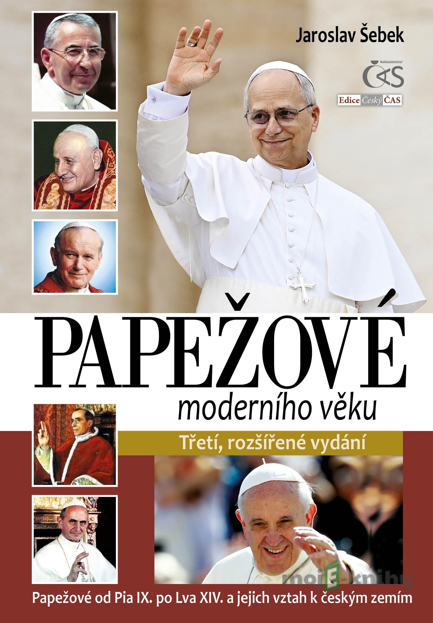 Papežové moderního věku - Jaroslav Šebek Papežové moderního věku - Jaroslav Šebek