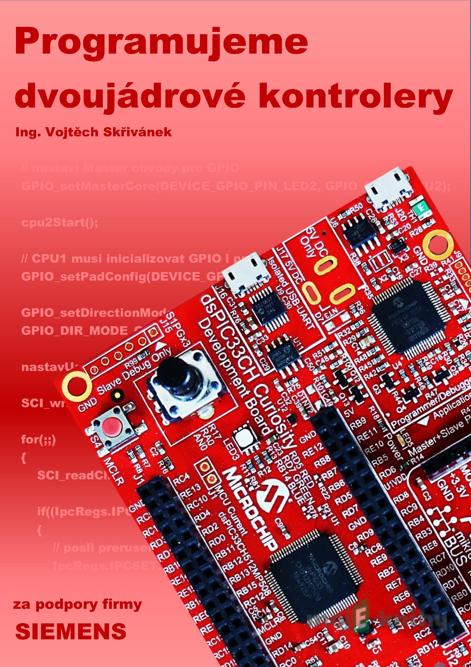 Programujeme dvojjádrové kontrolery - Vojtěch Skřivánek Programujeme dvojjádrové kontrolery - Vojtěch Skřivánek