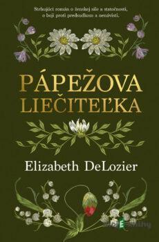 Pápežova liečiteľka - Elizabeth DeLozier