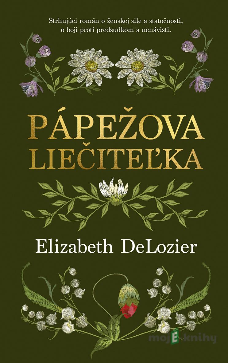 Pápežova liečiteľka - Elizabeth DeLozier Pápežova liečiteľka - Elizabeth DeLozier