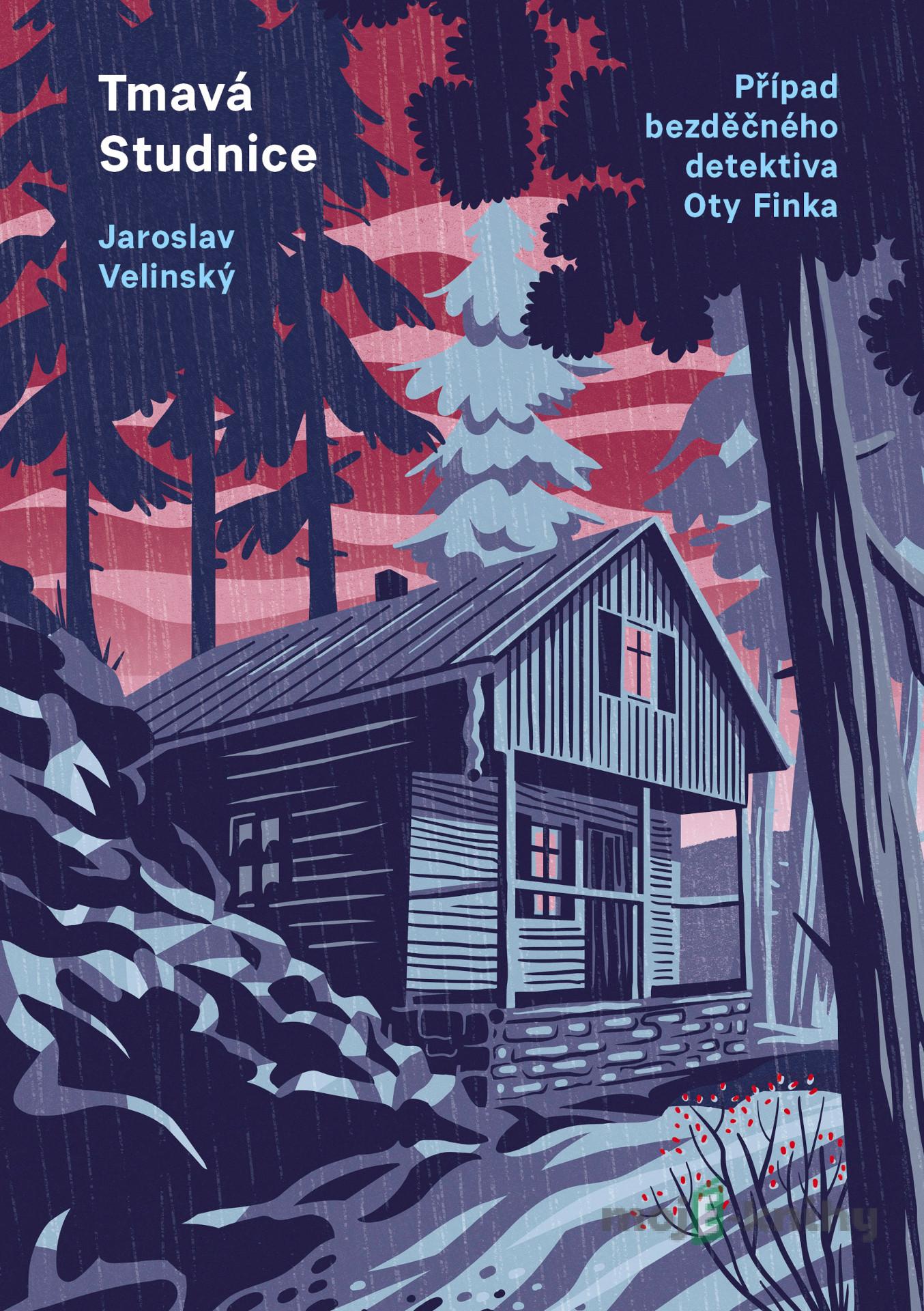 Tmavá Studnice - Jaroslav Velinský Tmavá Studnice - Jaroslav Velinský