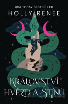 Království hvězd a stínů - Holly Renee
