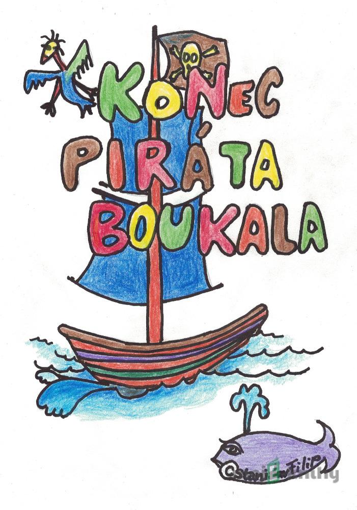 Konec piráta Boukala - Stanislav Filip Konec piráta Boukala - Stanislav Filip