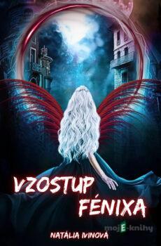 Vzostup Fénixa - Natália Ivinová