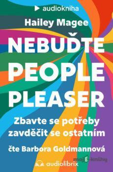 Nebuďte people-pleaser - Hailey Magee