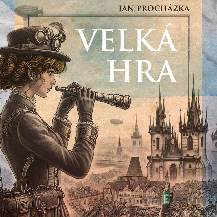 Velká hra - Jan Procházka Velká hra - Jan Procházka