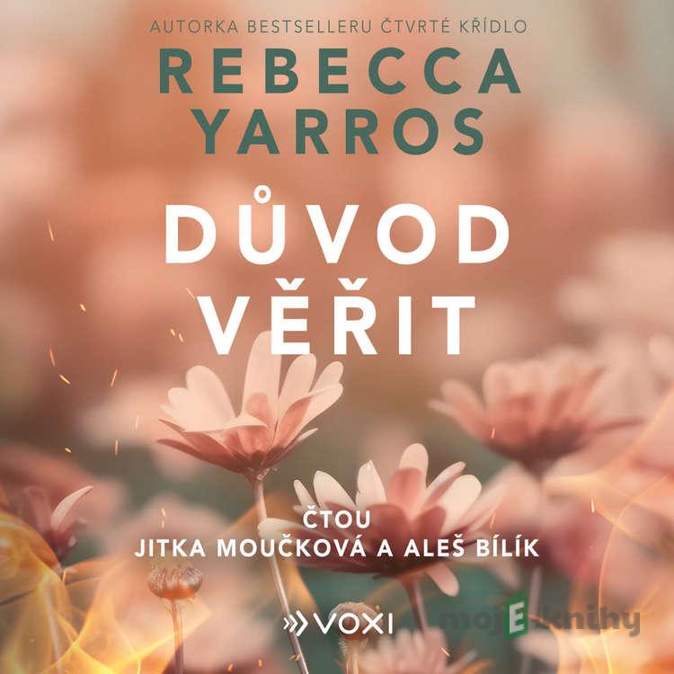 Důvod věřit - Rebecca Yarros Důvod věřit - Rebecca Yarros