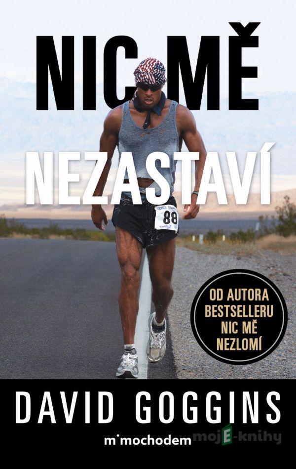 Nic mě nezastaví - David Goggins Nic mě nezastaví - David Goggins
