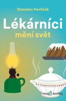 Lékárníci mění svět - Stanislav Havlíček
