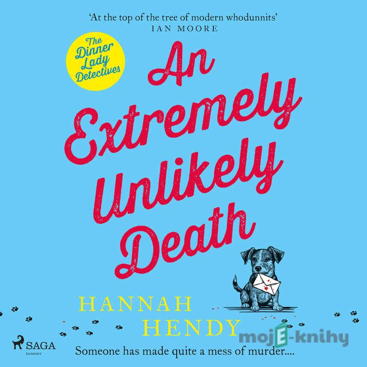 An Extremely Unlikely Death (EN) - Hannah Hendy An Extremely Unlikely Death (EN) - Hannah Hendy