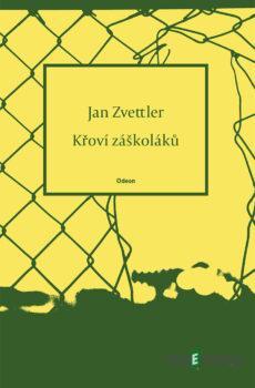 Křoví záškoláků - Jan Zvettler