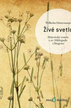 Živé svetlo - Wilhelm Hünermann