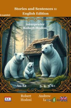 Stories and Sentences 1: English Edition - Róbert Hodoši,Andrew Lang