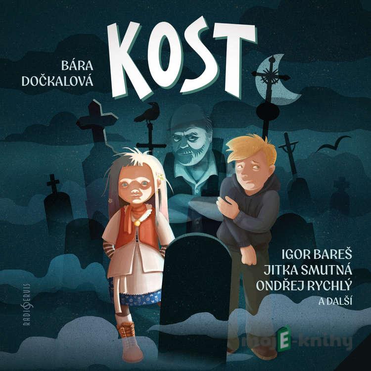 Kost - Bára Dočkalová Kost - Bára Dočkalová
