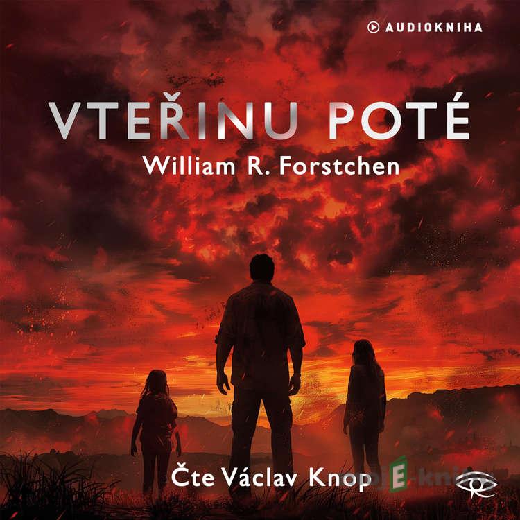 Vteřinu poté - William R. Forstchen Vteřinu poté - William R. Forstchen