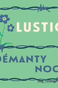 Démanty noci - Arnošt Lustig