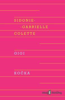 Gigi, Kočka - Sidonie-Gabrielle Colette