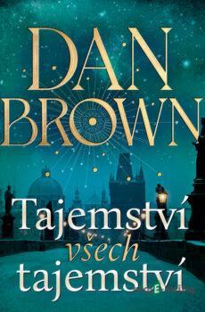 Tajemství všech tajemství - Dan Brown