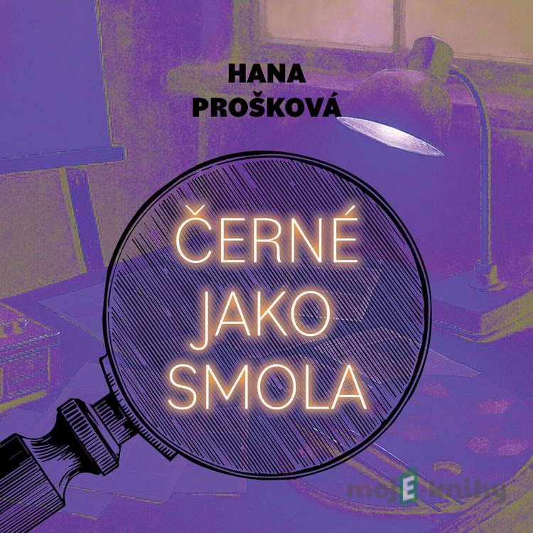 Černé jako smola - Hana Prošková Černé jako smola - Hana Prošková