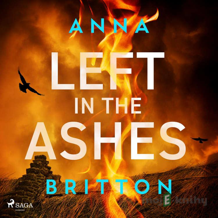 Left in the Ashes (EN) - Anna Britton Left in the Ashes (EN) - Anna Britton