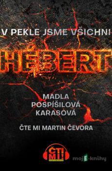 V pekle jsme všichni Hébert - Madla Pospíšilová Karasová