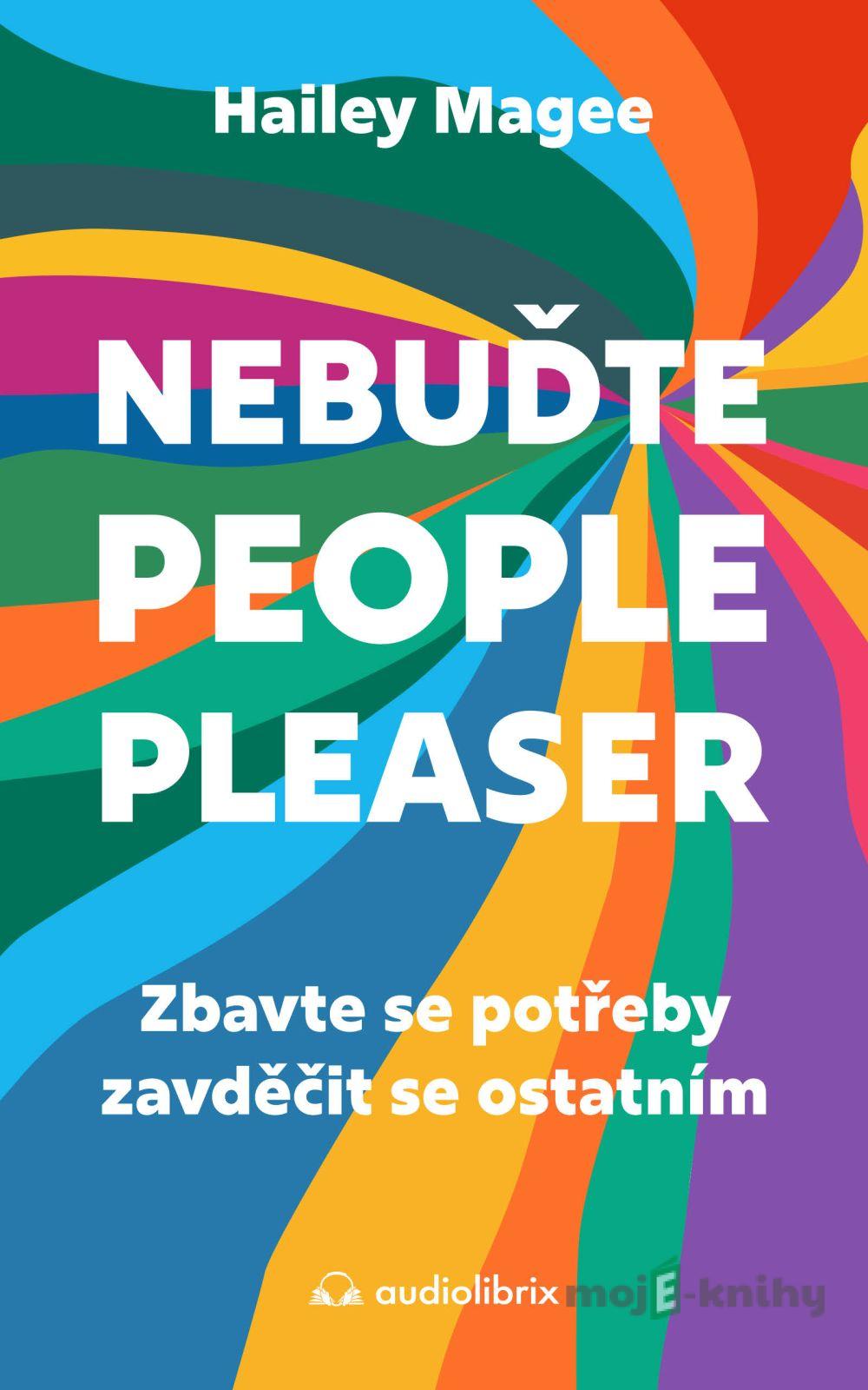 Nebuďte people-pleaser - Hailey Mageeová Nebuďte people-pleaser - Hailey Mageeová