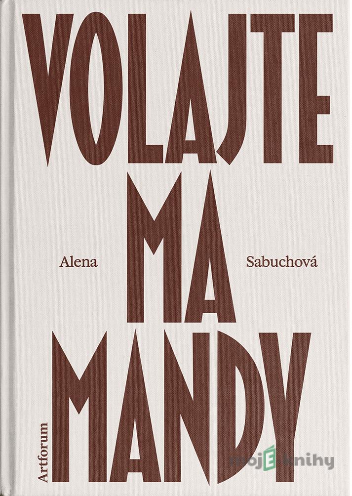 Volajte ma Mandy - Alena Sabuchová Volajte ma Mandy - Alena Sabuchová