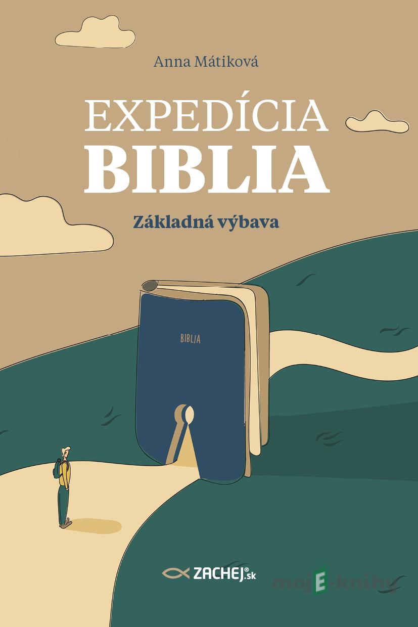 Expedícia Biblia: Základná výbava - Anna Mátiková Expedícia Biblia: Základná výbava - Anna Mátiková