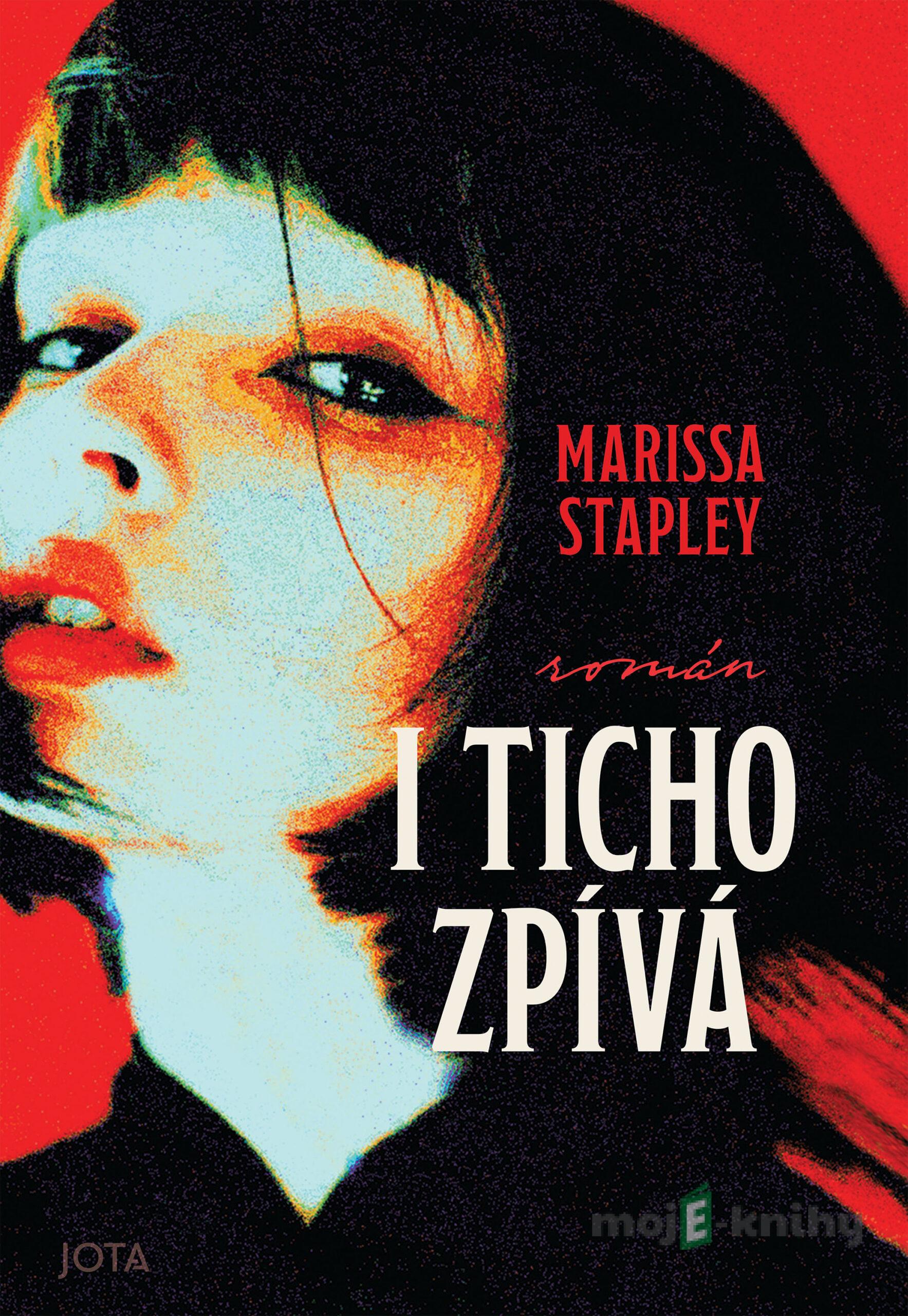 I ticho zpívá - Marissa Stapleyová I ticho zpívá - Marissa Stapleyová