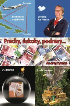 Prachy, úskoky, podrazy - Andrej Tymko