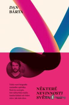 Některé nevinnosti světa - Dan Bárta
