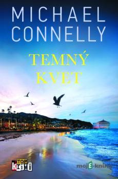 Temný kvet - Michael Connelly