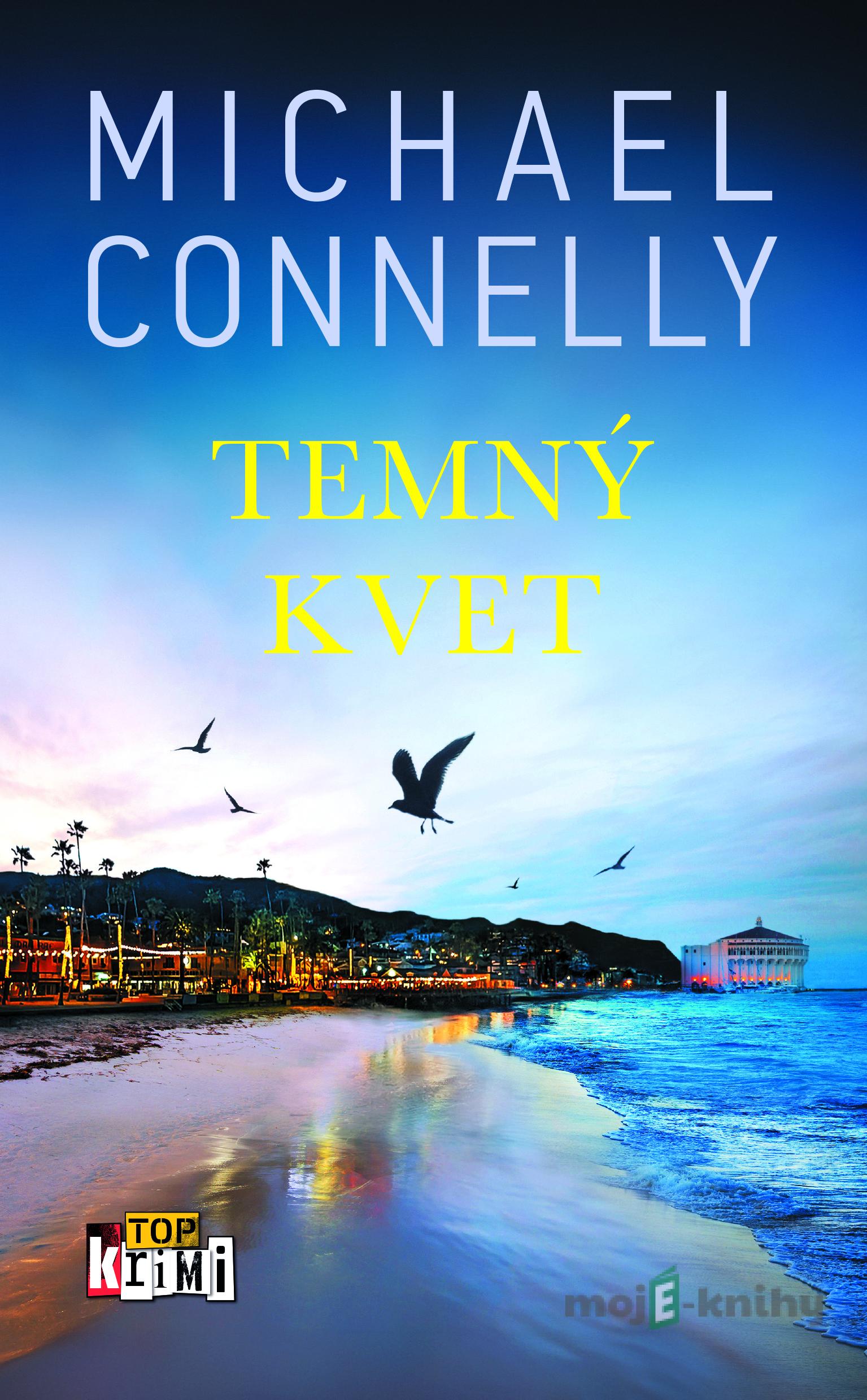 Temný kvet - Michael Connelly Temný kvet - Michael Connelly