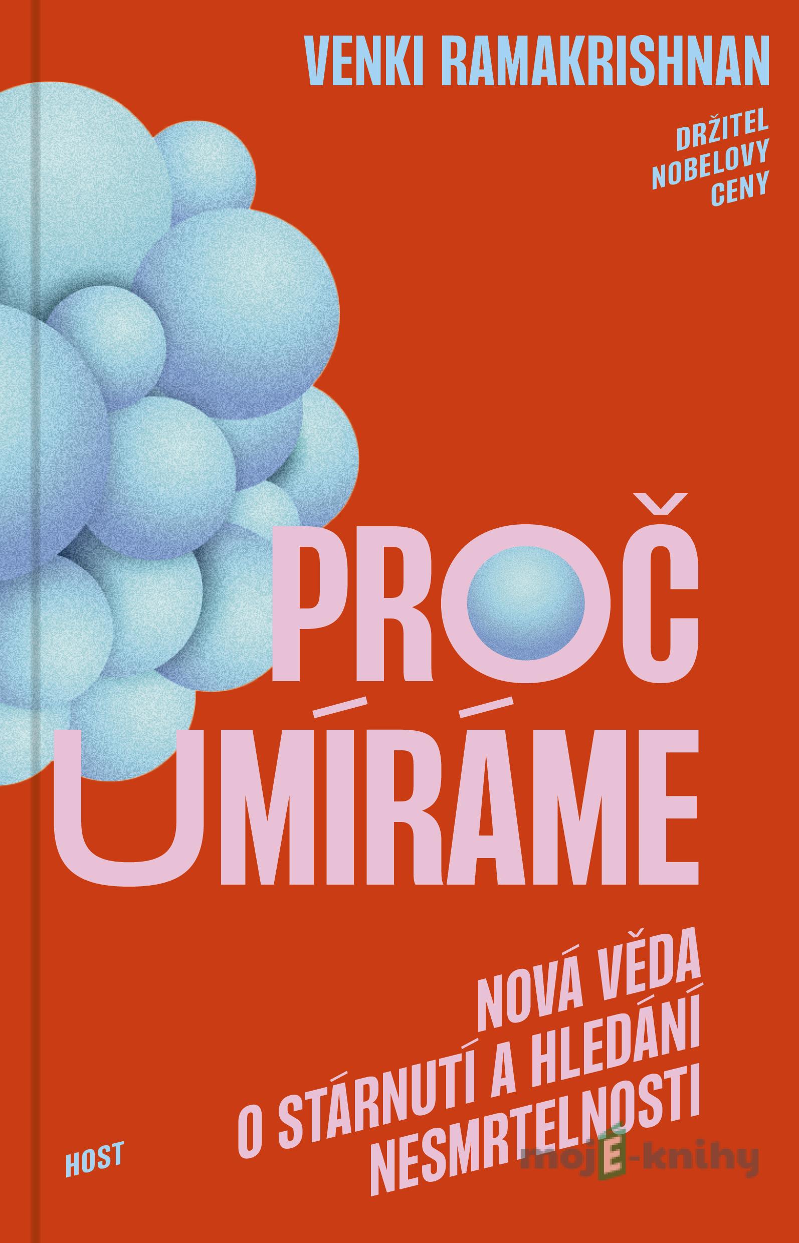 Proč umíráme - Venki Ramakrishan Proč umíráme - Venki Ramakrishan