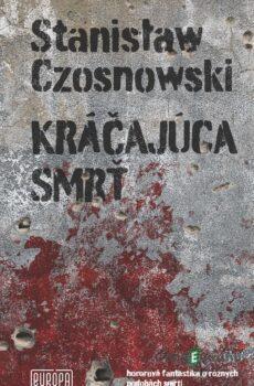 Kráčajúca smrť - Stanisław Czosnowski