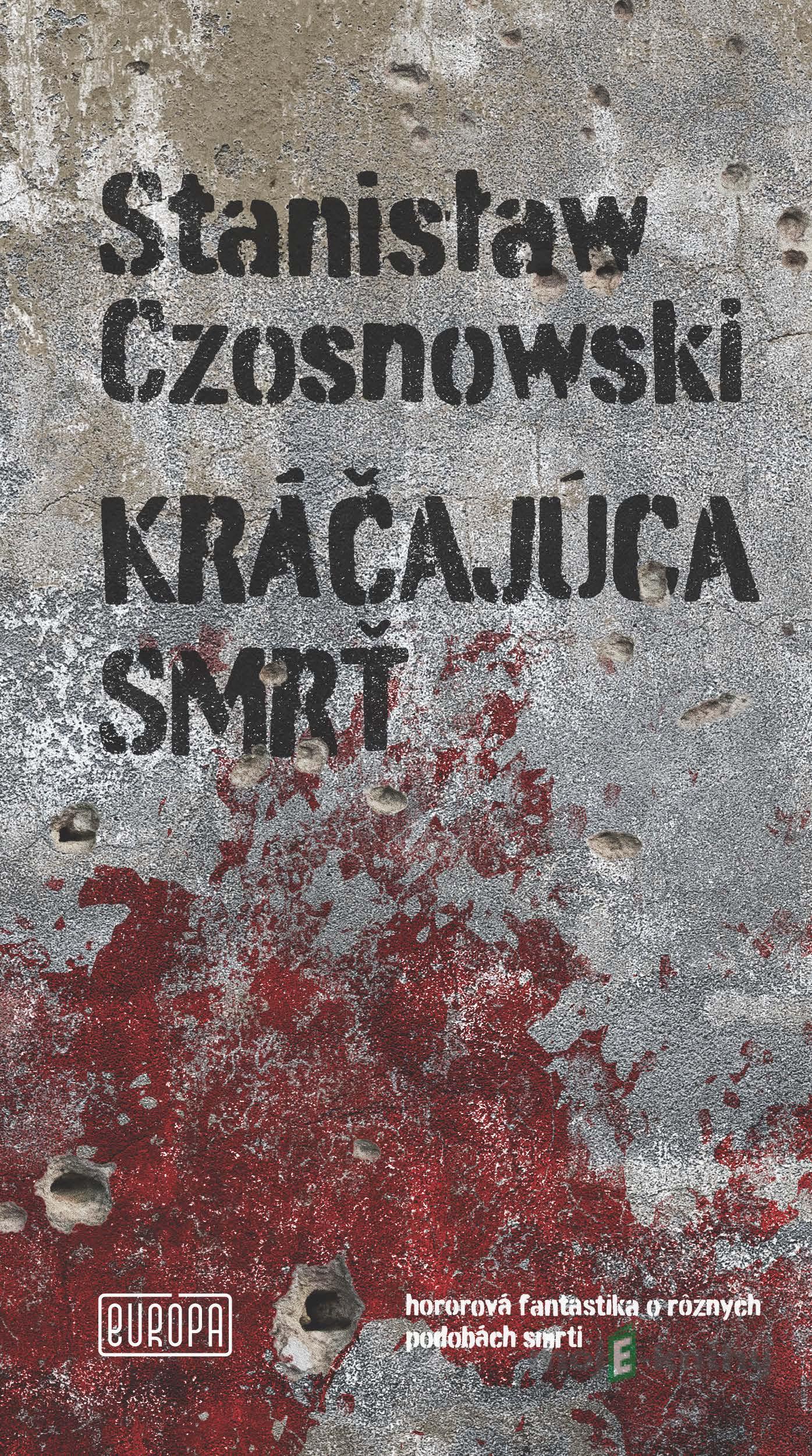 Kráčajúca smrť - Stanisław Czosnowski Kráčajúca smrť - Stanisław Czosnowski